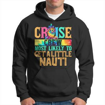 Most Likely To Get A Little Nauti Family Cruise Trip Hoodie - Seseable