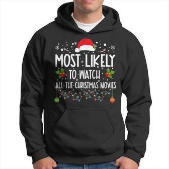 Most Likely To Watch All The Christmas Movie Xmas Matching Hoodie | Mazezy UK