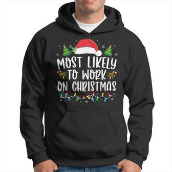 Most Likely To Work On Christmas Family Matching Pajamas Hoodie - Thegiftio UK