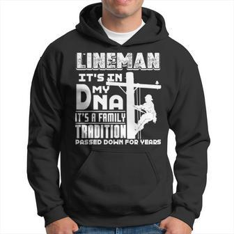Lineman Lineman It's In My Dna Hoodie | Mazezy