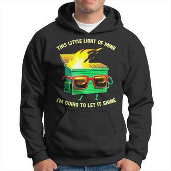 This Little Light-Of Mine Lil Dumpster Fire Dumpster Hoodie - Monsterry AU