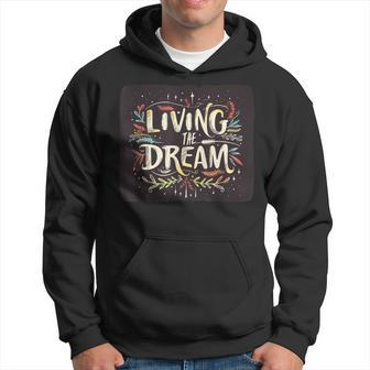 Living The Dream Statement Hoodie - Thegiftio UK