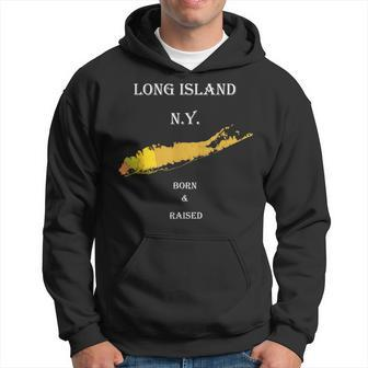 Long Island Ny Born & Raised Hoodie - Monsterry AU