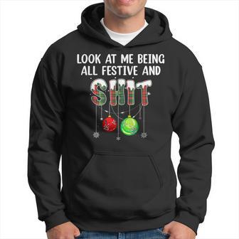 Look At Me Being All Festive Christmas Humor Hoodie - Monsterry UK