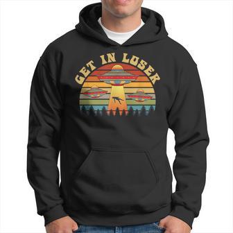 Get In Looser Alien Extraterrestrial Ufo Retro Alien Hoodie - Thegiftio UK