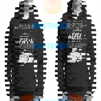 Los Hermanos Son Los Mejores Amigos Equipo Sudadera - Regaloses