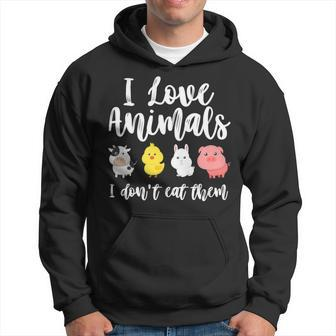 I Love Animals I Don't Eat Them Vegan Vegetarian Hoodie - Monsterry UK