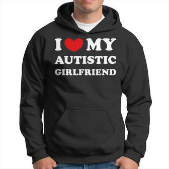 I Love My Autistic Girlfriend I Heart My Autistic Gf Hoodie - Seseable
