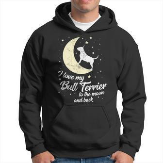 I Love My Bull Terrier To The Moon And Back Hoodie | Mazezy