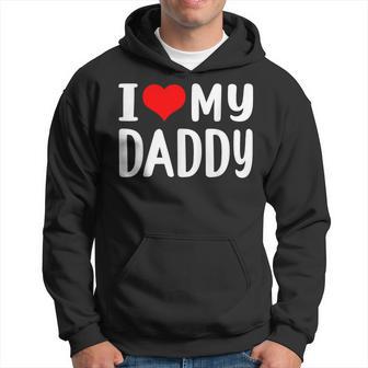 I Love My Daddy Father's Day For Dad Grandad Men Hoodie - Thegiftio UK