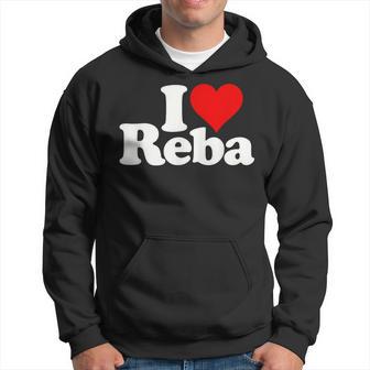 I Love Heart Reba Hoodie - Thegiftio UK