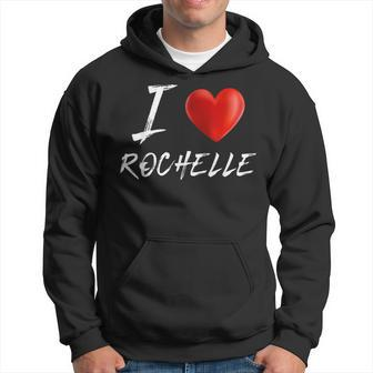 I Love Heart Rochelle Family Name T Hoodie - Seseable