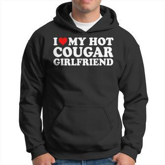 I Love My Hot Cougar Girlfriend I Heart My Girlfriend Gf Hoodie | Mazezy