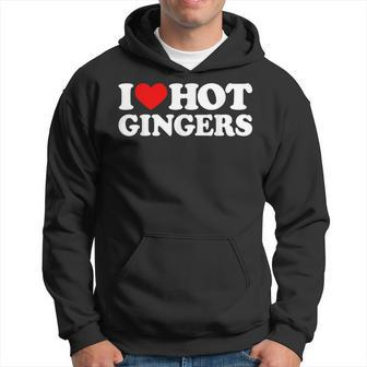 I Love Hot Gingers I Heart Hot Redheads Red Heads Hoodie - Monsterry