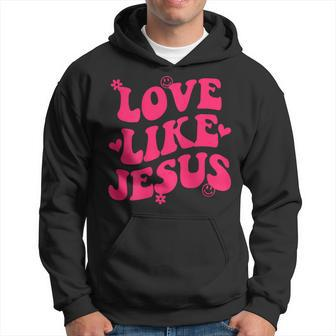 Love Like Jesus Aesthetic Words On Back Trendy Costume 2022 Hoodie - Monsterry DE