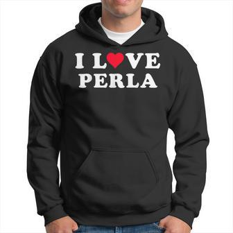 I Love Perla Matching Girlfriend & Boyfriend Perla Name Hoodie | Mazezy