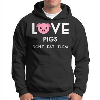 Love Pigs Don't Eat Them Vegan Animal Lover Hoodie - Monsterry UK