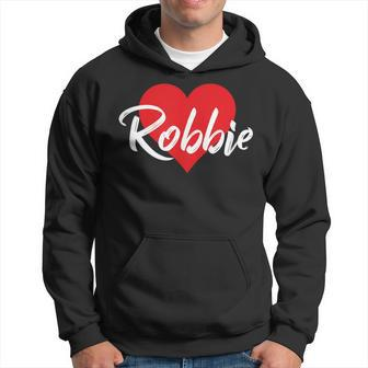 I Love Robbie First Name I Heart Named Hoodie - Seseable