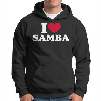 I Love Samba Hoodie - Seseable