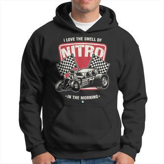 I Love The Smell Of Nitro In The Morning Drag Racing Hoodie - Monsterry DE