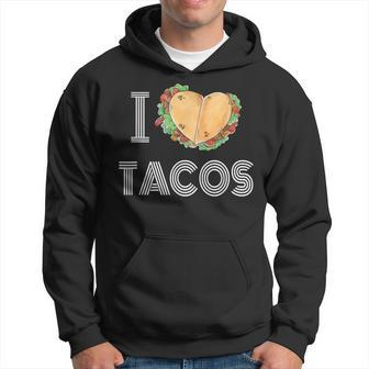 I Love Tacos 2 Tacos Make A Heart Taco Mexican Foodie Hoodie - Monsterry AU