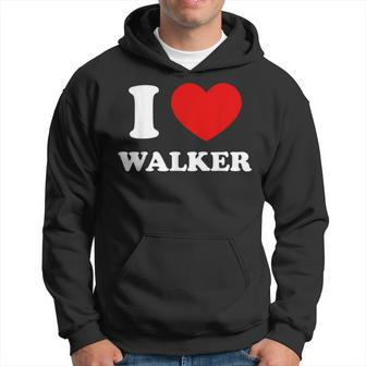 I Love Walker I Heart Walker First Name Walker Hoodie | Seseable CA
