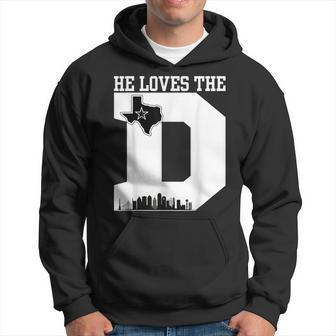 He Loves The D Dallas Hoodie - Seseable