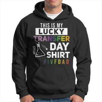 This Is My Lucky Transfer Day Ivf Dad Hoodie - Monsterry UK