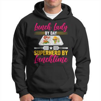 Lunch Lady By Day Superhero By Lunchtime Lunch Ladies Hoodie - Seseable