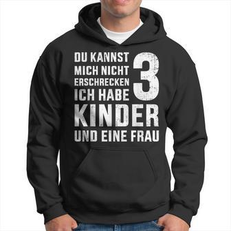 Lustiges Nicht Erschrecken Papa 3 Kinder Dreifacheratertag Kapuzenpullover - Geschenkecke