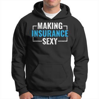 Making Insurance Sexy Insurance Broker Insurance Agent Hoodie - Thegiftio UK