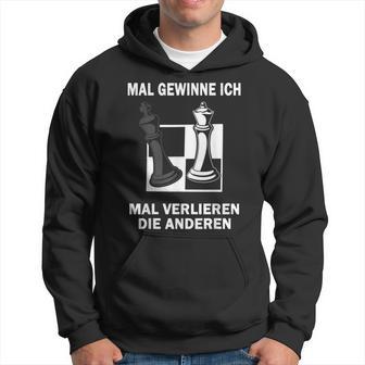 Mal Gewinne Ich Mal Verlieren Die Anderen Chess Chess Game Hoodie - Seseable