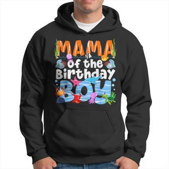 Mama Under Sea Birthday Party Boys Ocean Sea Animals Themed Hoodie - Monsterry