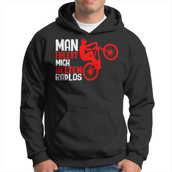 Man Erlebt Mich Selten Radlos Cycling Bicycle Cyclist Hoodie - Seseable