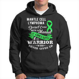 Mantle Cell Lymphoma Doesn't Come With A Manual Warrior Hoodie - Monsterry AU