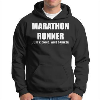 Marathon Runner Just Kidding Wine Drinker Hoodie | Mazezy