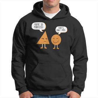 Math Graphic Figures And Shapes You're So Pointless Hoodie - Monsterry AU