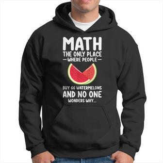 Math And Watermelons Mathematics Calculation Numbers Hoodie - Thegiftio UK