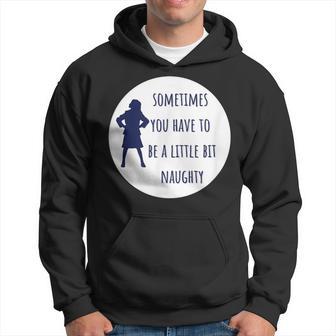 Matilda Sometimes You Have To Round Hoodie - Thegiftio UK