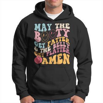 May The Booty Get Fatter & The Belly Get Flatter Amen Back Hoodie - Thegiftio UK