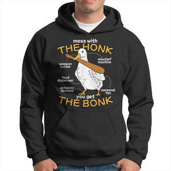 Mess With The Honk You Get The Bonk Goose Anatomy Meme Hoodie | Mazezy