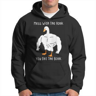 Mess With The Honk You Get The Bonk Goose Hoodie - Seseable