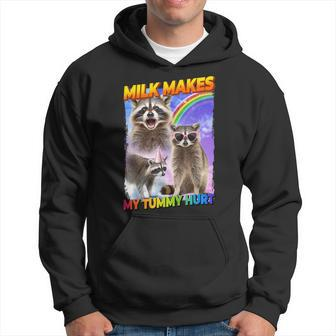 Milk Makes My Tummy Hurt Raccoon Meme Culture Hoodie - Seseable