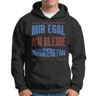 Mir Egal Ich Bleibe Nuremberg Fan Football Fan Kapuzenpullover - Seseable