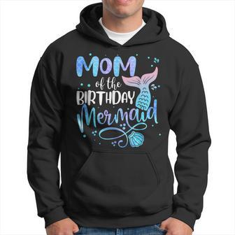 Mom Of The Birthday Mermaid Family Matching Party Squad Hoodie - Thegiftio UK