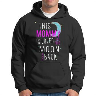 This Mommy Is Loved To The Moon And Back Hoodie - Monsterry AU
