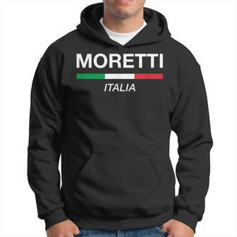 Moretti Italian Name Italy Flag Italia Family Surname Hoodie - Seseable