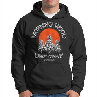 Morning Wood Lumber Company Camping Carpenter Hoodie - Monsterry CA
