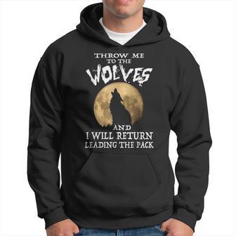 Motivational S Throw Me To The Wolves Hoodie - Thegiftio UK