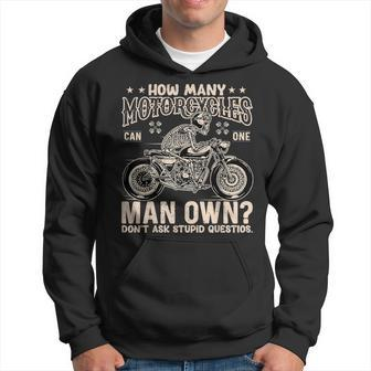 How Many Motorbikes Can One Man Own Motorcycle Biker Hoodie - Thegiftio UK